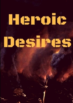 Paperback Heroic Desires Book