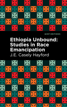 Hardcover Ethiopia Unbound: Studies in Race Emancipation Book