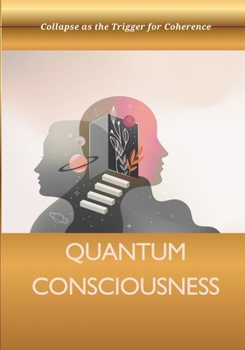 Paperback Quantum Consciousness: The Final Frontier of Transmission Book