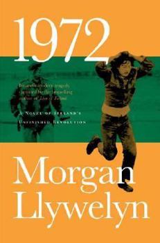 1972: A Novel of Ireland's Unfinished Revolution (Irish Century) - Book #4 of the Irish Century Novels