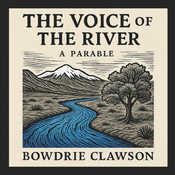 Paperback The Voice of the River: A Parable Book