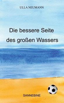 Paperback Die bessere Seite des großen Wassers [German] Book