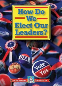 Library Binding How Do We Elect Our Leaders? Book