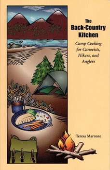 Paperback The Back Country Kitchen: Camp Cooking for Canoeists, Hikers and Anglers Book