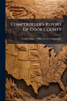 Paperback Comptroller's Report Of Cook County Book
