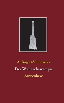 Paperback Der Weihnachtsvampir: Sonnenhexe [German] Book