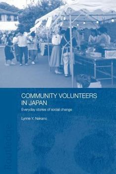 Paperback Community Volunteers in Japan: Everyday stories of social change Book