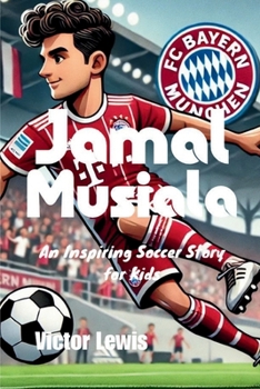 Paperback Jamal Musiala: An Inspiring Soccer Story for Kids Book