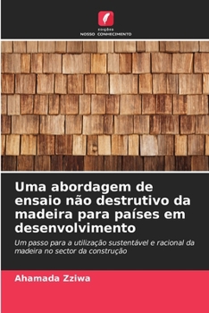 Paperback Uma abordagem de ensaio não destrutivo da madeira para países em desenvolvimento [Portuguese] Book