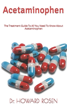 Paperback Acetaminophen: The Treatment Guide To All You Need To Know About Acetaminophen Book