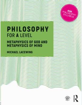 Paperback Philosophy for A Level: Metaphysics of God and Metaphysics of Mind Book
