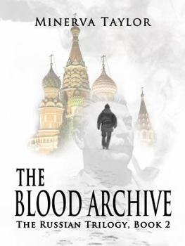 The Blood Archive - Book #2 of the Russian Trilogy
