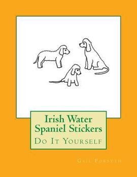 Paperback Irish Water Spaniel Stickers: Do It Yourself Book