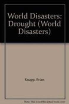 Hardcover World Disasters: Drought (World Disasters) Book