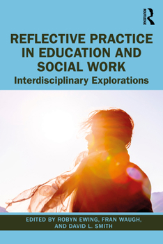 Paperback Reflective Practice in Education and Social Work: Interdisciplinary Explorations Book