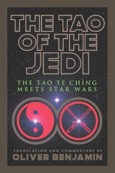 Paperback The Tao of the Jedi: The Tao Te Ching Meets Star Wars Book