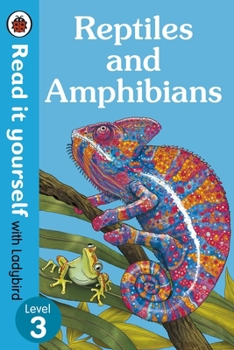 Hardcover Reptiles and Amphibians - Read It Yourself with Ladybird Level 3 Book