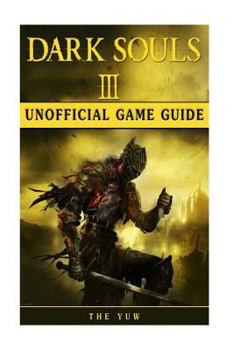 Paperback Dark Souls III Unofficial Game Guide Book