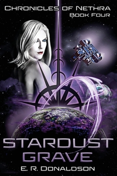 Stardust Grave - Book #4 of the Chronicles of Nethra