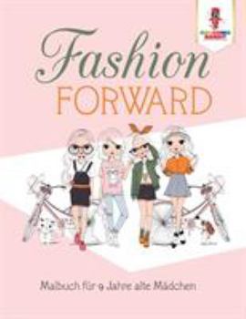 Paperback Fashion Forward: Malbuch für 9 Jahre alte Mädchen [German] Book