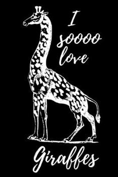 Paperback I soooo love Giraffes: Giraffe Composition/Journal/Notebook: Animal Cute Wide Ruled Paper Notebook Journal, Workbook for Teens Kids Students Book