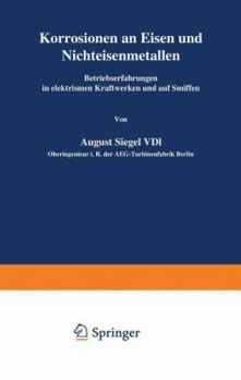 Paperback Korrosionen an Eisen Und Nichteisenmetallen: Betriebserfahrungen in Elektrischen Kraftwerken Und Auf Schiffen [German] Book