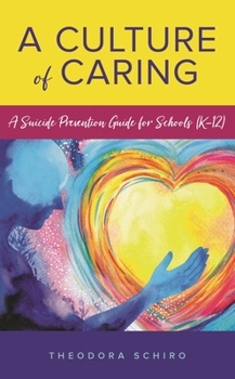 Hardcover Culture of Caring: A Suicide Prevention Guide for Schools (K-12) Book