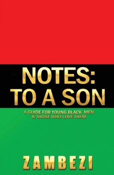 Paperback Notes: to a Son: A guide for young Black men and those who love them Book
