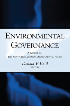 Paperback Environmental Governance: A Report on the Next Generation of Environmental Policy Book