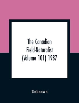 Paperback The Canadian Field-Naturalist (Volume 101) 1987 Book