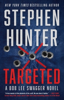 Targeted - Book #12 of the Bob Lee Swagger