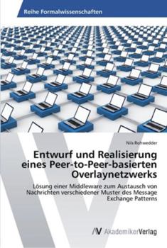 Paperback Entwurf und Realisierung eines Peer-to-Peer-basierten Overlaynetzwerks [German] Book