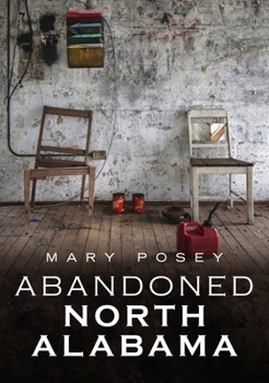 Paperback Abandoned North Alabama Book