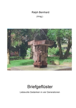 Paperback Briefgeflüster: Liebevolle Gedanken in vier Generationen [German] Book