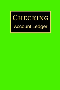 Checking Account Ledger: 6 Column Payment Record, Record and Tracker Log Book, Personal Checking Account Balance Register, Checking Account Transaction Register (checkbook ledger)