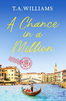Paperback A Chance in a Million: A delightful, heartfelt love story to escape with (Love from Italy) Book