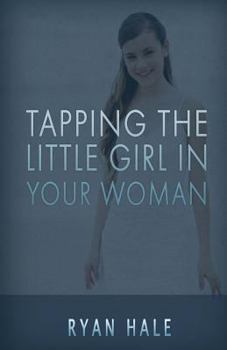Paperback Tapping The Little Girl In Your Woman Book