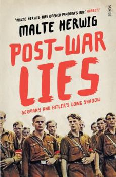 Paperback Post-War Lies: Germany and Hitler's long shadow Book