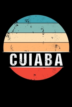 Paperback Cuiaba: 100 Seiten 6 'x 9' Travel Journal Notizbuch [German] Book