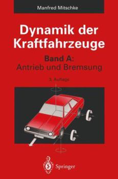 Paperback Dynamik Der Kraftfahrzeuge: Band A: Antrieb Und Bremsung [German] Book