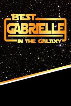 Paperback The Best Gabrielle in the Galaxy: Isometric Dot Paper Drawling Notebook Feature 120 Pages 6x9 Book