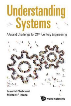 Paperback Understanding Systems: A Grand Challenge for 21st Century Engineering Book