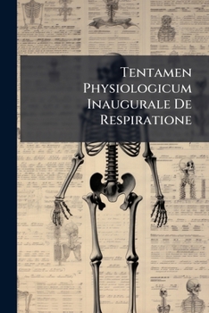 Paperback Tentamen Physiologicum Inaugurale De Respiratione Book