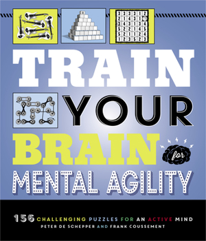 Paperback Train Your Brain: Mental Agility: 156 Puzzles for an Active Mind Book