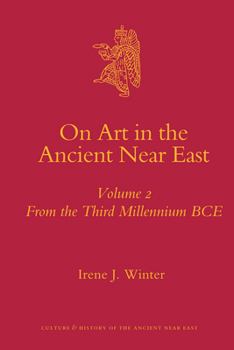 Hardcover On Art in the Ancient Near East Volume II: From the Third Millennium Bce Book