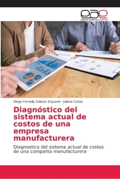 Paperback Diagnóstico del sistema actual de costos de una empresa manufacturera [Spanish] Book