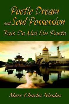 Paperback Poetic Dream and Soul Possession: Fais De Moi Un Poete Book