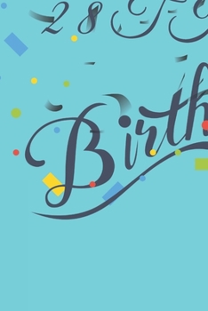 Happy 28th Birthday: 28th Birthday Gift / Journal / Notebook / Diary / Unique Greeting & Birthday Card Alternative