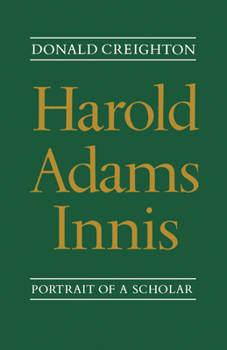 Paperback Harold Adams Innis: Portrait of a Scholar Book