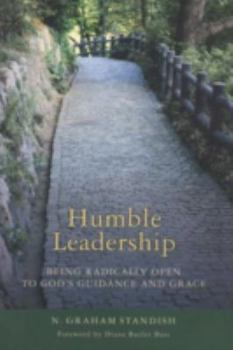 Paperback Humble Leadership: Being Radically Open to God's Guidance and Grace Book